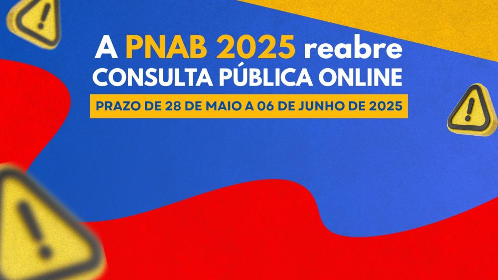 Capa da notícia: PNAB 2025 reabre consulta pública online